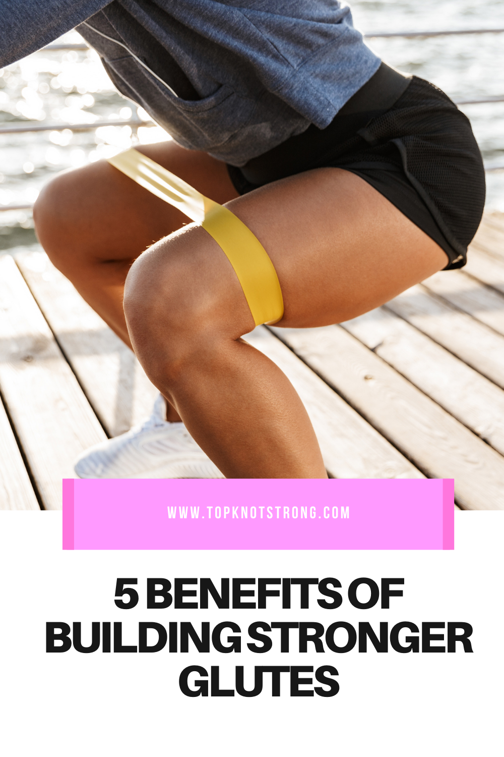 5 Benefits of Building Stronger Glutes