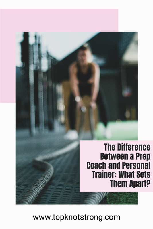 The Difference Between a Prep Coach and Personal Trainer: What Sets Them Apart?