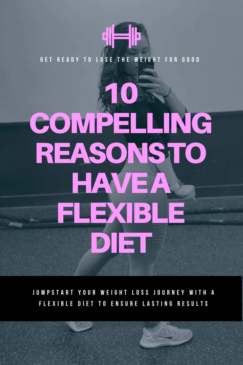 10 Compelling Reasons You Need a Flexible Diet
