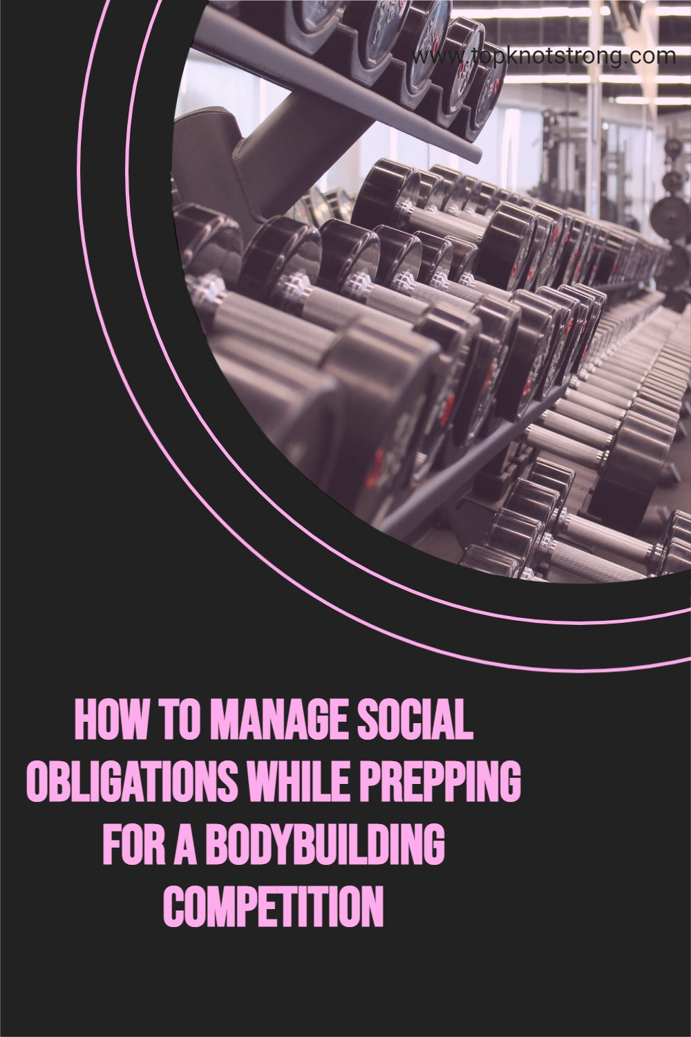 How to Manage Social Obligations While Prepping for a Bodybuilding Competition