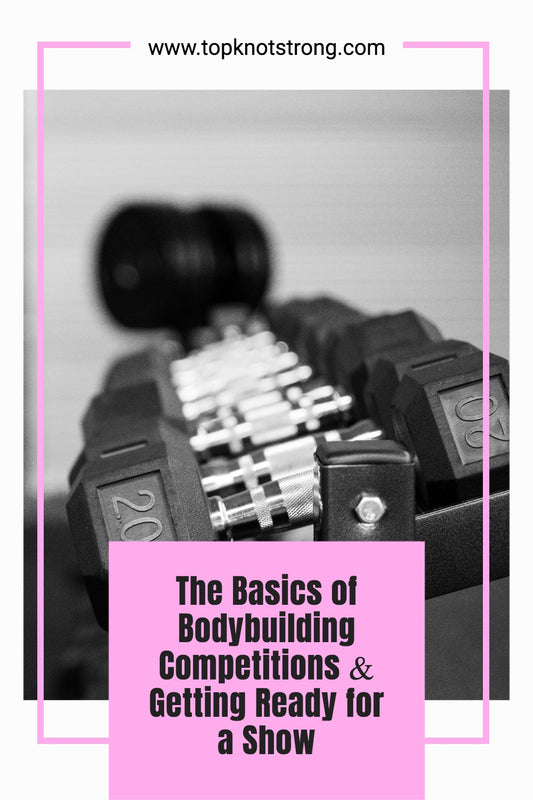 The Basics of Bodybuilding Competitions and Getting Ready for a Show