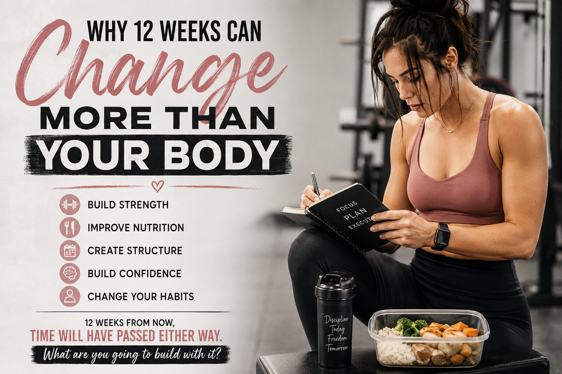 Why 12 Weeks Can Change More Than Your Body