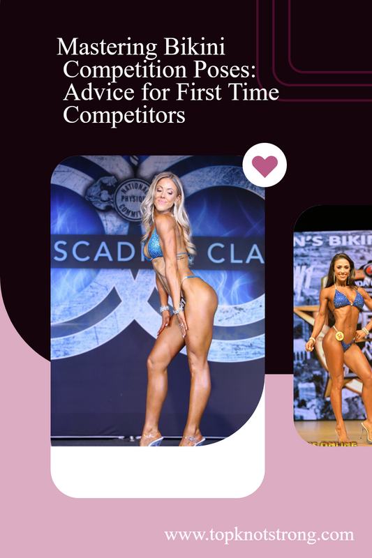 Mastering Bikini Competition Poses: Advice for First Time Competitors