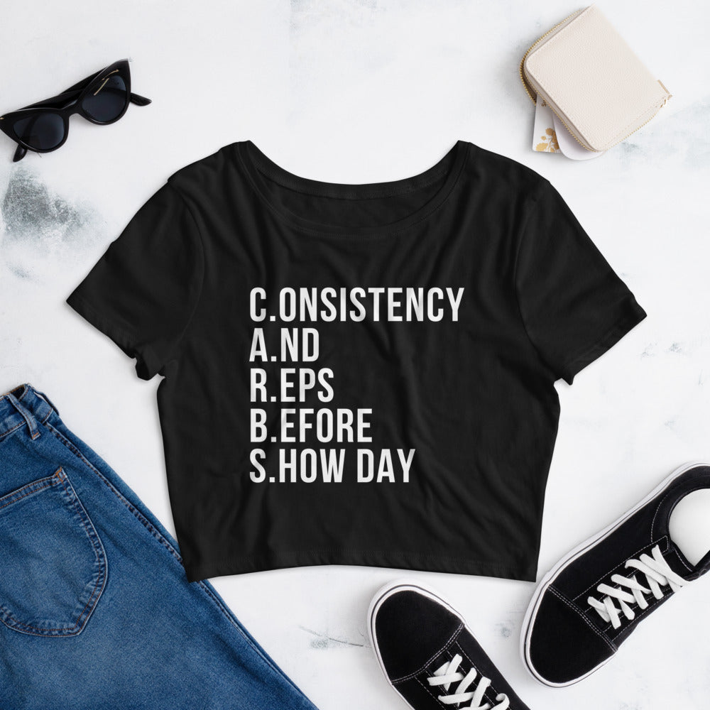 Consistency And Reps Before Show Day Women’s Crop Tee | Bikini Competition Prep Workout Shirt